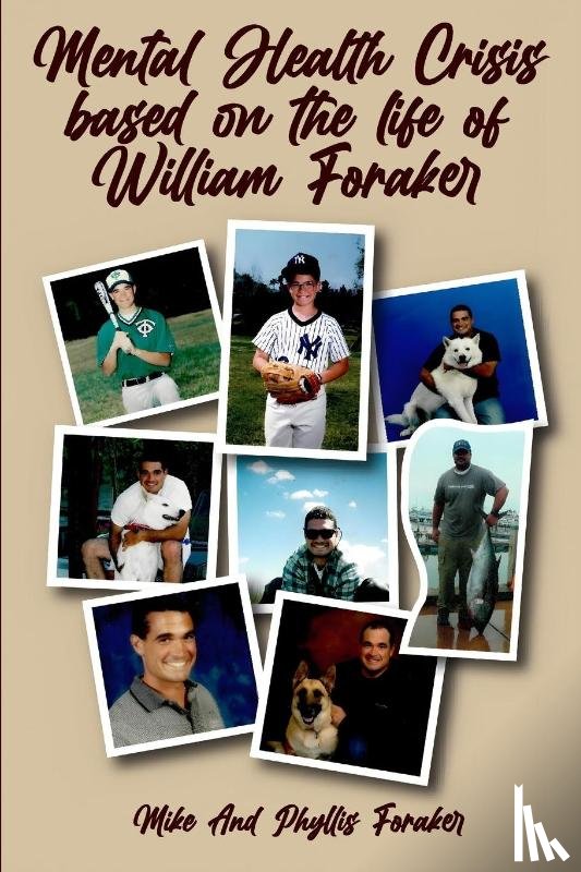 Foraker, Phyllis, Foraker, David Michael - Mental Health Crisis based on the life of William Foraker