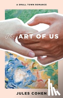 Cohen, Jules - The Art of Us