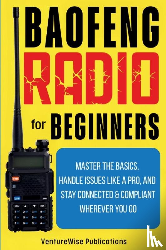 Venturewise Publications - Baofeng Radio for Beginners