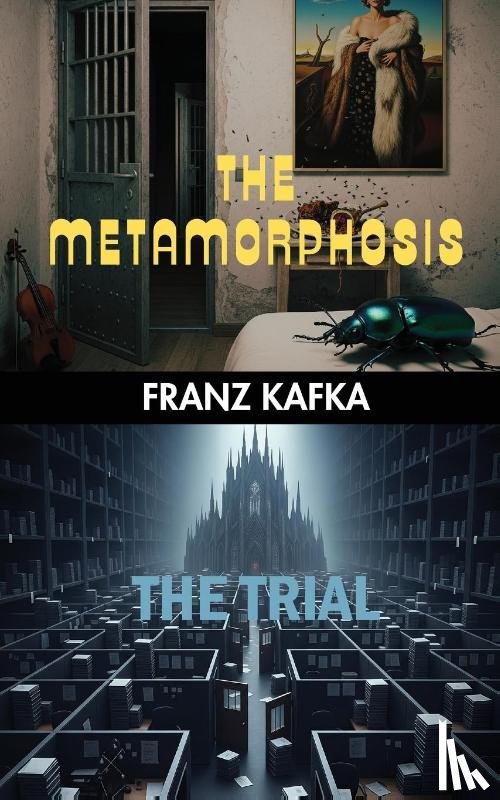 Kafka, Franz - The Metamorphosis & The Trial