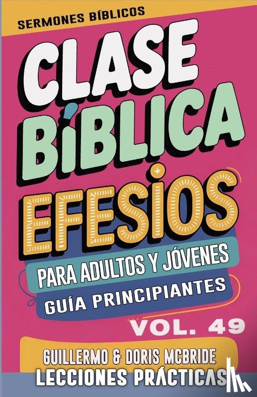 Doris McBride, Guillermo - Clase Bíblica para Adultos y Jóvenes Guía Principiantes - Efesios