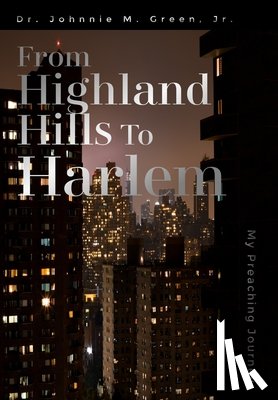 Green, Johnnie M. - From Highland Hills to Harlem
