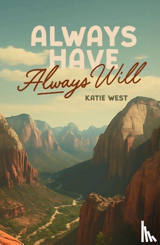 West, Katie - Always Have, Always Will