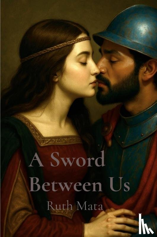 Mata, Ruth - A Sword Between Us