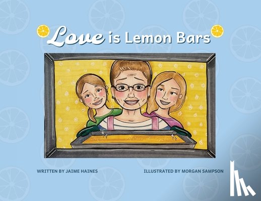 Haines, Jaime - Love is Lemon Bars