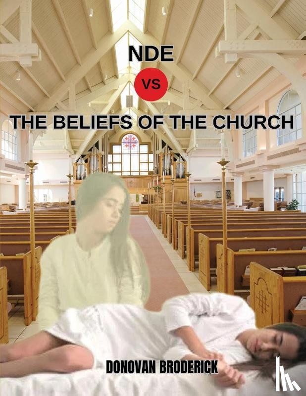 Broderick, Donovan - NDE VS the Beliefs of the Church