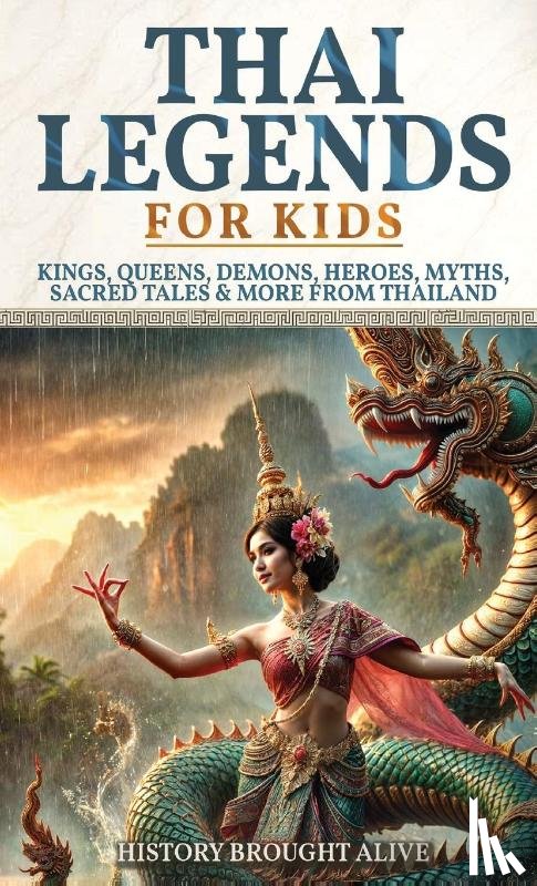 Alive, History Brought - Thai Legends For Kids