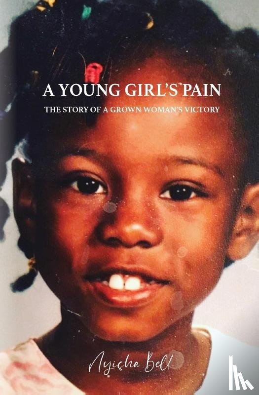 Bell, Nyisha - A Young Girl's Pain