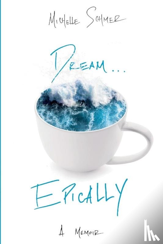 Schmer, Michelle - Dream...Epically