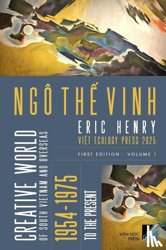 The Vinh, Ngo - Creative World Of South Vietnam And Overseas 1954 - To The Present - Volume 1 (softcover - color)