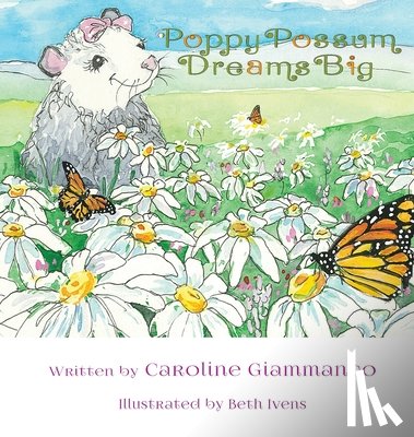 Giammanco, Caroline - Poppy Possum Dreams Big