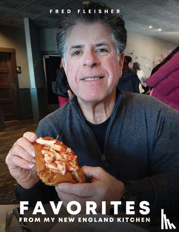 Fleisher, Fred - Favorites from My New England Kitchen
