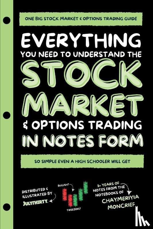 Moncrief, Chaymeriyia - Everything You Need to Understand the Stock Market & Options Trading