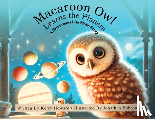 Howard, Kerry - Macaroon Owl Learns the Planets