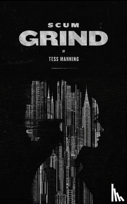 Manning, Tess - SCUM GRIND