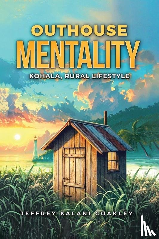 Kalani Coakley, Jeffrey - Outhouse Mentality