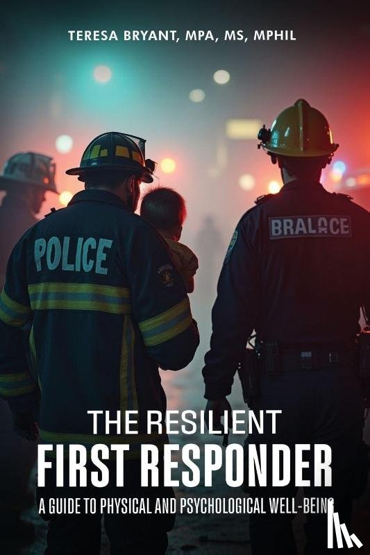 Bryant, Teresa - The Resilient First Responder