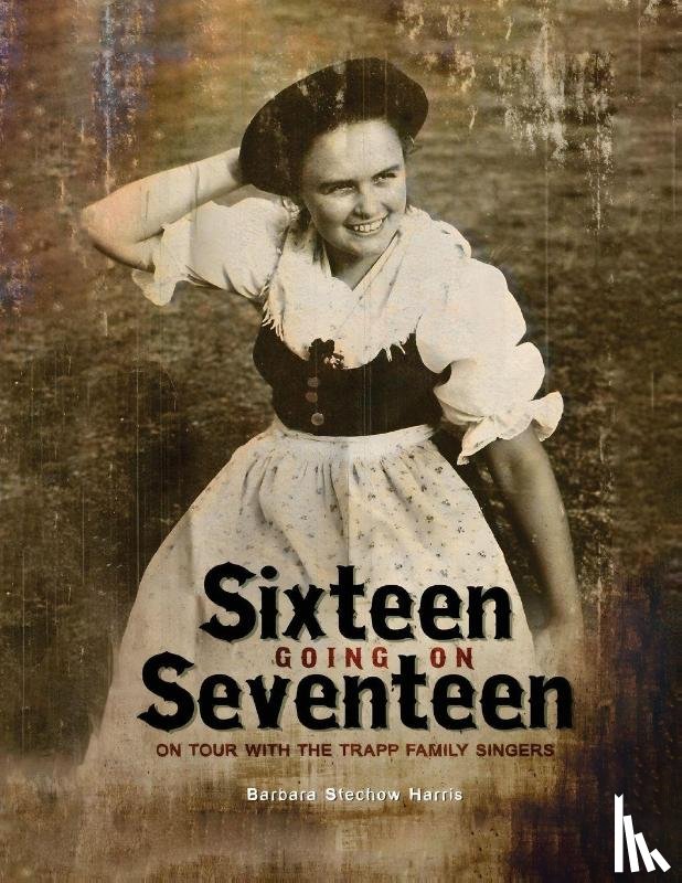 Harris, Barbara Stechow - Sixteen Going On Seventeen