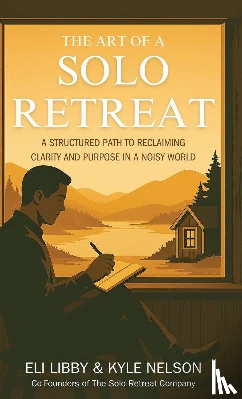 Nelson, Kyle, Libby, Eli - Nelson, K: Art of a Solo Retreat