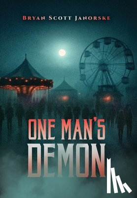 Janorske, Bryan Scott - One Man's Demon