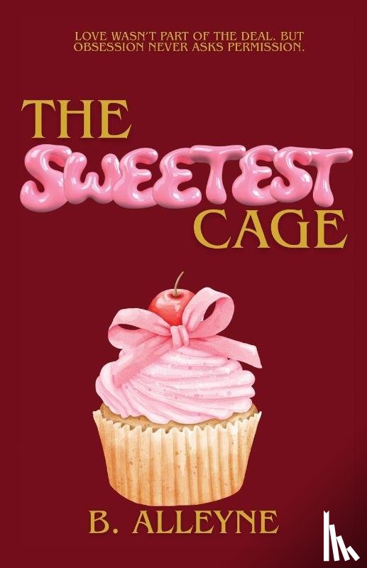 Alleyne, B. - The Sweetest Cage