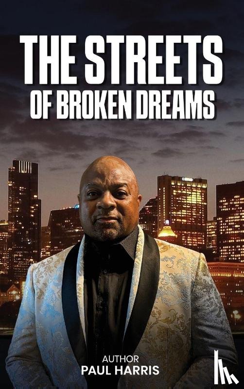 Harris, Paul - THE STREETS OF BROKEN DREAMS