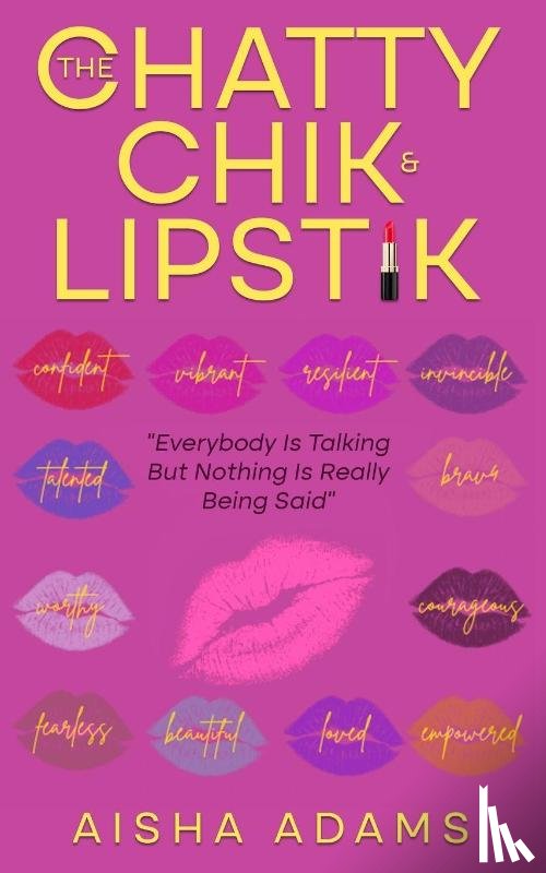 Adams, Aisha - The Chatty Chik & Lipstik