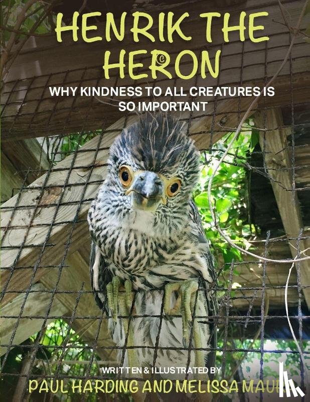 Harding, Paul - Henrik the Heron