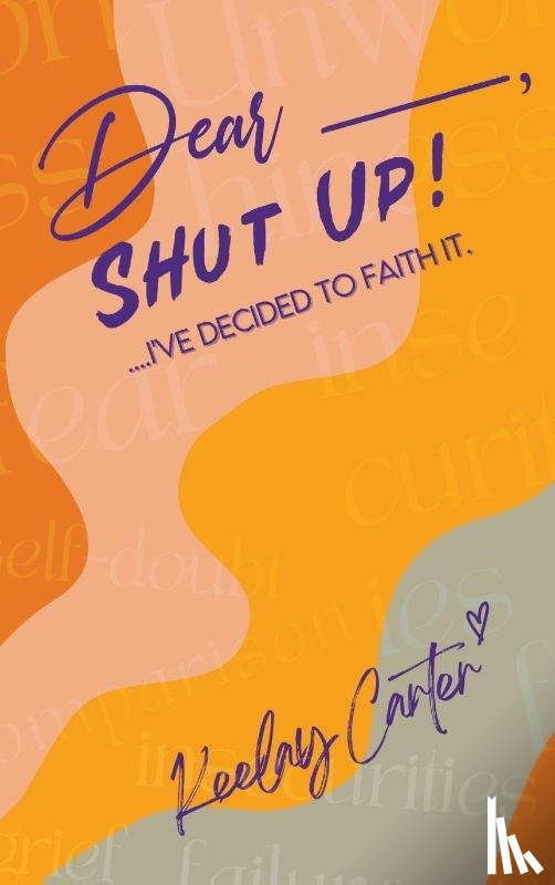 Carter, Keelay - Dear_____, Shut Up!