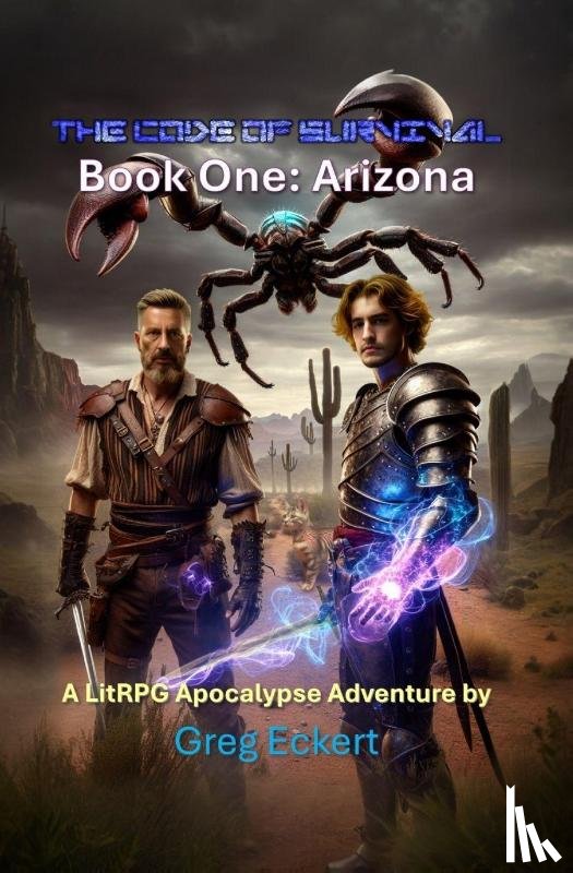 Eckert, Greg - The Code of Survival Book One Arizona