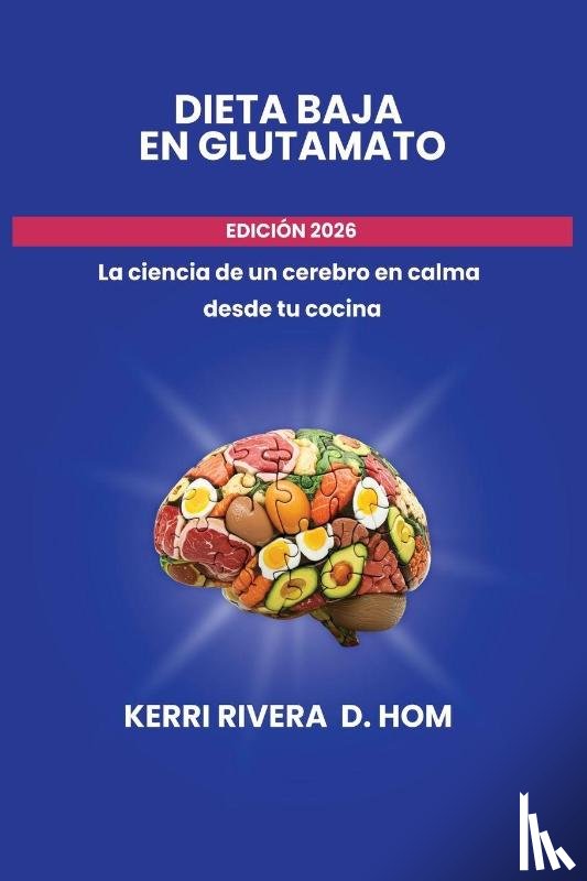 Rivera, Kerri - Dieta Baja En Glutamato