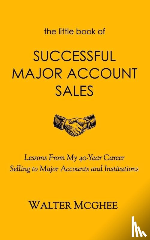 McGhee, Walter - The Little Book of Successful Major Account Sales