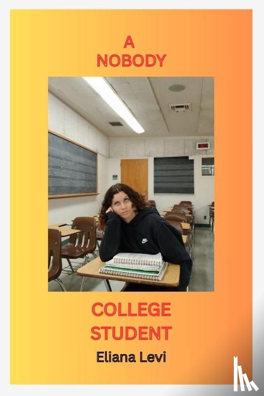 Levi, Eliana - A Nobody College Student