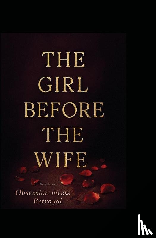 Brooks, Rodell - The girl before the wife