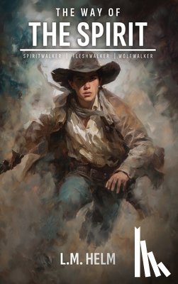 Helm, L. M. - The Way Of The Spirit