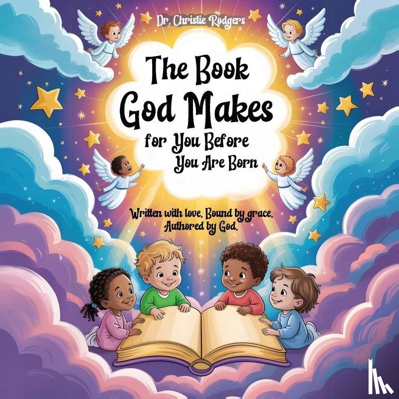 Rodgers, Christie - The Book God Makes for You Before You Are Born