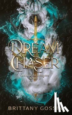 Gossin, Brittany N. - Dream Chaser