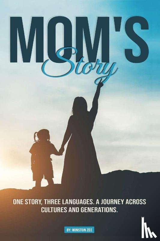 Zee, Winston - MOM'S STORY