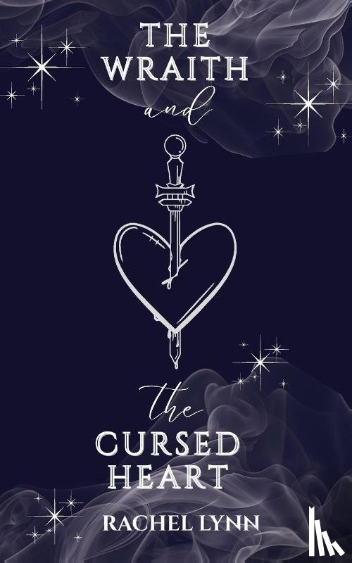 Lynn, Rachel - The Wraith and The Cursed Heart
