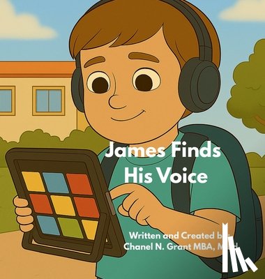 Grant, Chanel N. - James Finds His Voice: The M.O.D.Y Kids Collection