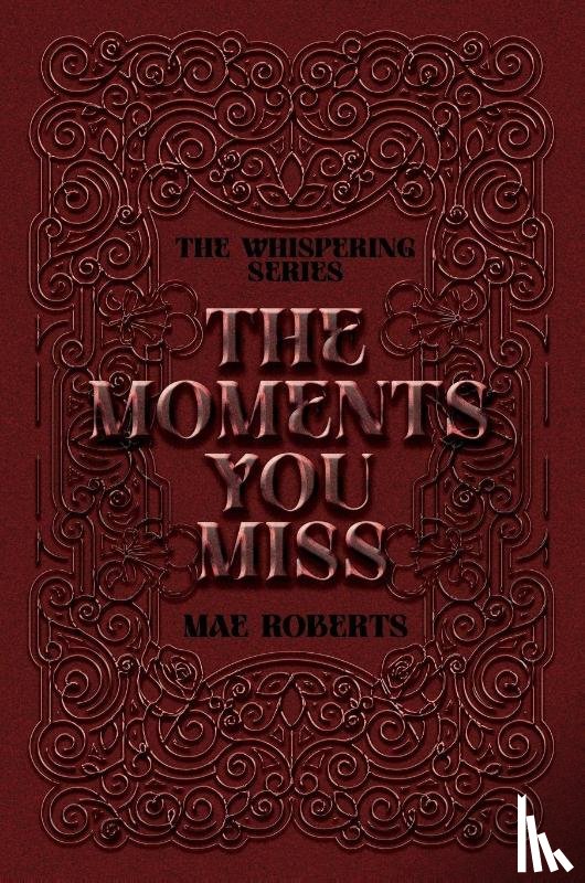Roberts, Mae - The Moments You Miss