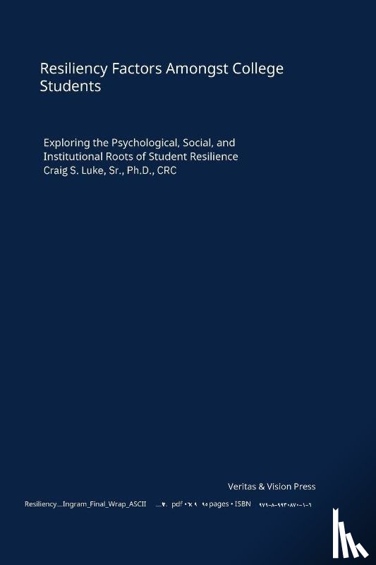 Luke, Craig S. - Resiliency Factors Amongst College Students