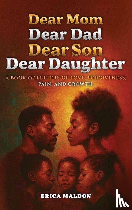 Maldon, Erica - Dear Mom Dear Dad Dear Son Dear Daughter