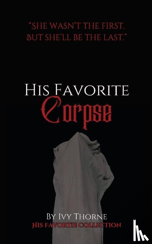 Thorne, Ivy - His Favorite Corpse