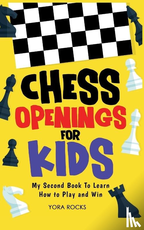 Rocks, Yora - Chess Openings for Kids