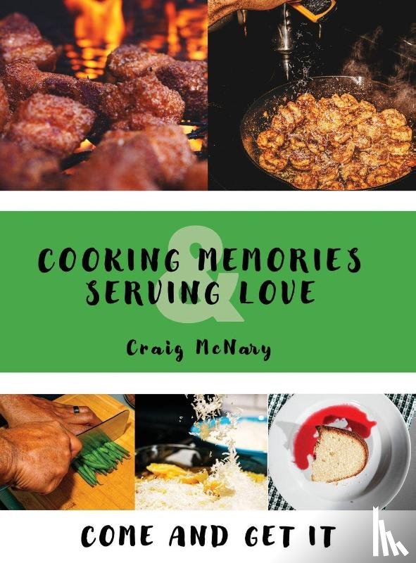 McNary, Craig - Cooking Memories & Serving Love