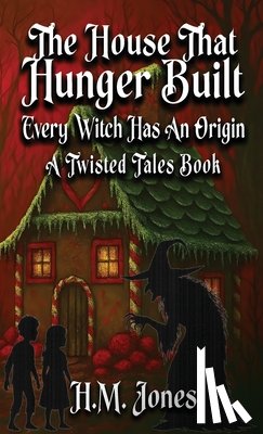 Jones, H. M. - The House That Hunger Built