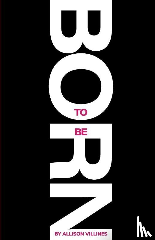 Villines, Allison Marie - Born to Be