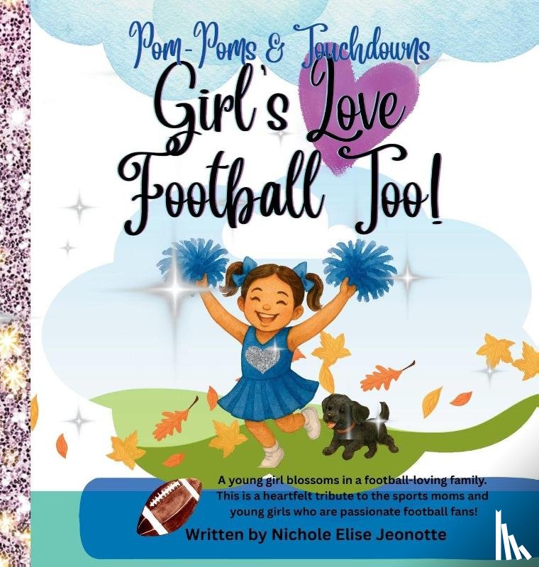 Jeonotte, Nichole Elise - Girl's Love Football Too!