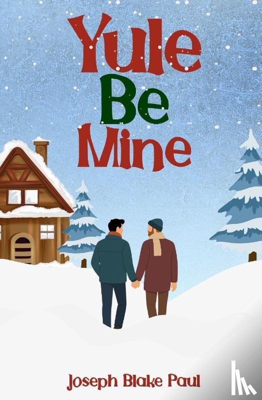 Paul, Joseph Blake - Yule Be Mine